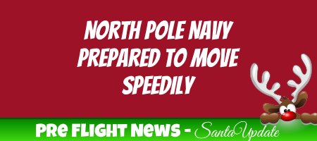 North Pole Navy Ready to Move 1