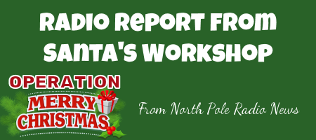 Radio Report from Santa's Workshop 3
