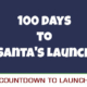 100 Days Until Santa Launches 2