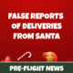 False Reports of Santa's Deliveries