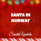 Santa Arrives in Norway 2