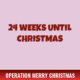 24 Weeks Until Christmas 2