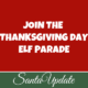 Join the Thanksgiving Day Elf Parade Festivities 2