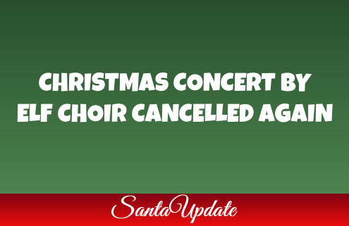 Elf Choir Event Cancelled Again 2