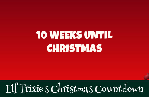 10 Weeks Until Christmas 2