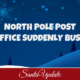 Increased Mail Streams Into the North Pole Post Office 1