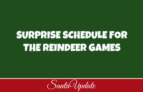 Surprise Schedule for the Reindeer Games 1