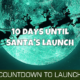 Ten Days Until Santa Launches 2