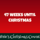 47 Weeks Until Christmas 2