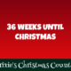 36 Weeks Until Christmas 1